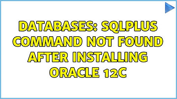 Databases: sqlplus command not found after installing oracle 12c