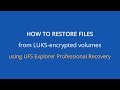 How to recover data from a volume encrypted with LUKS using UFS Explorer Professional Recovery