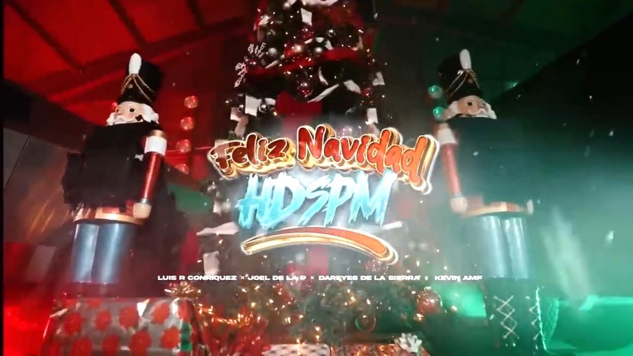 Feliz Navidad HDSPM - Luis R Conriquez [Official Video] - YouTube