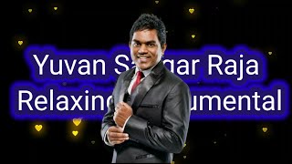 Yuvan Sangar Raja Relaxing Melody's instrumental music 🎶