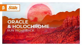 ORACLE &amp; Holochrome - Run Right Back [Monstercat Release]