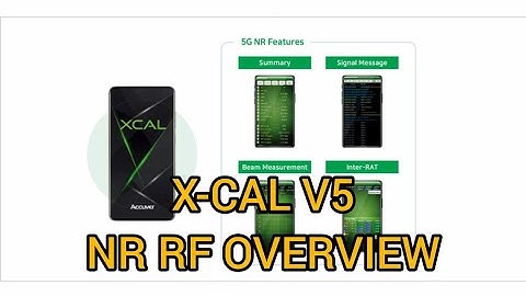 X-CAL V5 NR RF OVERVIEW #nr #5g #xcal #drivetest #rf #telecom