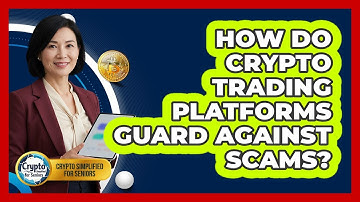 How Do Crypto Trading Platforms Guard Against Scams?