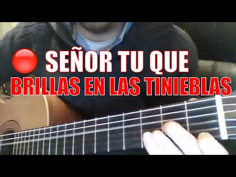 🔵 SEÑOR TU QUE BRILLAS EN LAS TINIEBLAS | Canciones de misa con acordes