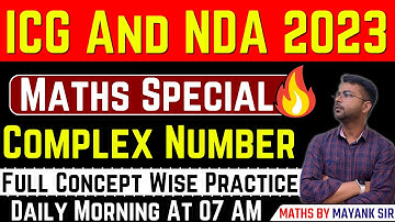 Complex Number Class For NDA and ICG || Complex Number By Mayank Sir