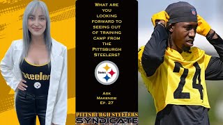 What are you looking forward to seeing out of training camp from the Steelers? -ASK MAKENZIE EP. 27