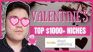 Top 5 VALENTINE&#39;S DAY Low Content Niches For Amazon KDP (ACT NOW)