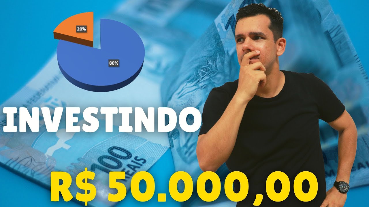 Como INVESTIR R$ 50 mil Reais do Jeito Certo. Com segurança e ...