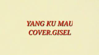 Gisel - yang ku mau (viral2020)