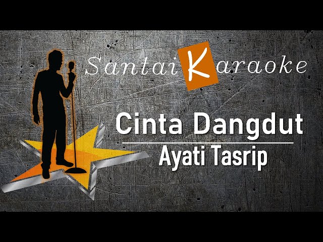 Karaoke Cinta Dangdut AYATI TASRIP class=