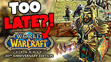 is it TOO LATE To Start Playing Classic WoW Anniversary Servers??