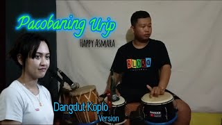 HAPPY ASMARA - PACOBANING URIP - Cover Dangdut Koplo by Fauzan kendang