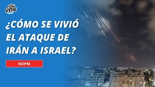 Ataque de Irán a Israel: Testimonios en primera persona