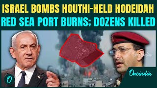 Breaking Israel Launches Mive Air Strikes On Houthis Hodeidah Port Dozens Killed Near Red Sea