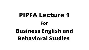 Business English and Behavioral Studies Lecture 1 | PIPFA