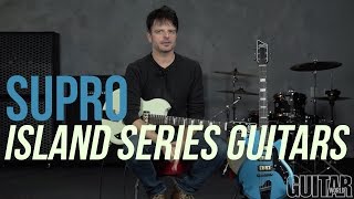 Supro Island Series Guitars - Westbury And Hampton