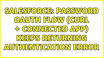 Salesforce: Password OAuth Flow (cURL + Connected App) keeps returning Authentication error