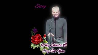 Sting Classic “Why Should I Cry For You” 2024 Feb. 14 Valentine’s Day