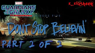 Guardians of the Galaxy: The Telltale Series | EPISODE: DONT STOP BELIEVEN 5 PART 2 OF 2 | 2021 #10