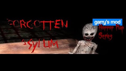Forgotten Asylum Playthrough - [GMOD HORROR MAP SERIES]