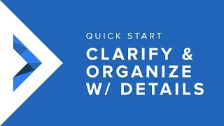 Clarify & Organize with Details – Quick Start Step 2 screenshot 4