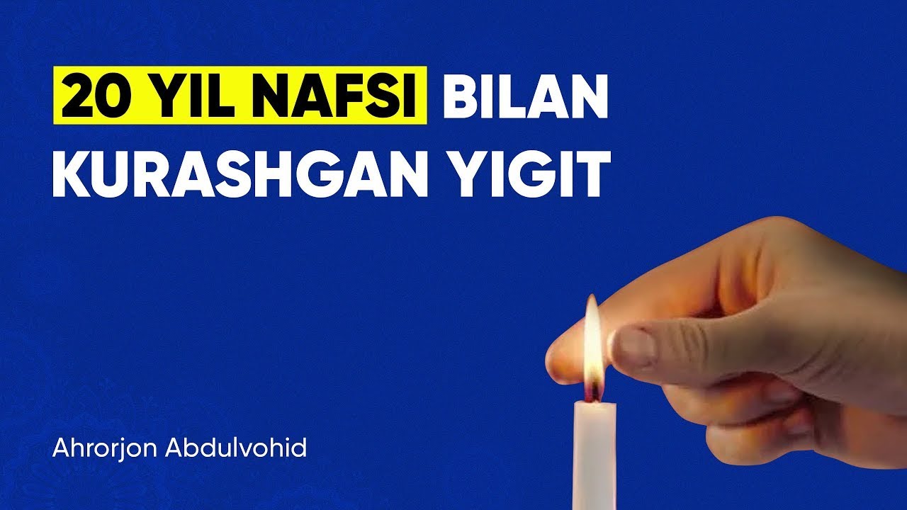 4-hikoya | 20 yil nafsi bilan kurashgan yigit | Hikmatlar xazinasi