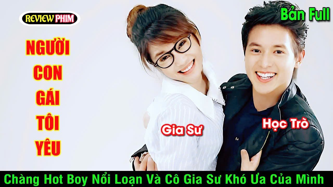 [Review phim] Chuyện Tình Ngọt Ngào Giữa Cậu Hot Boy Nổi Loạn Và Cô Gia Sư Đáng Yêu/#reviewphim