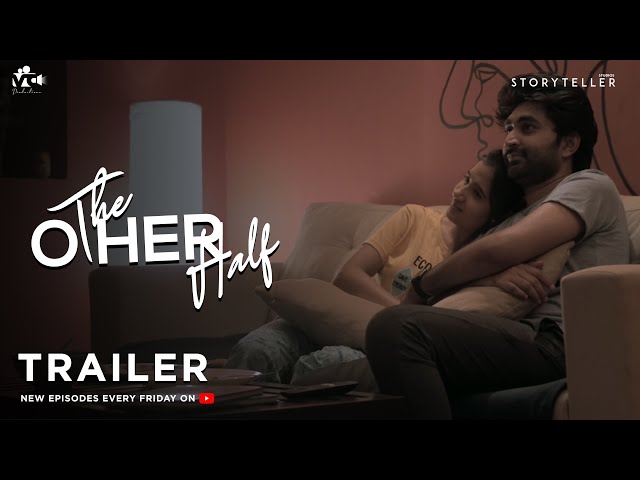 The Other Half Series Trailer | Abhilash Bandari | Muskan Arora | Harshha | Storyteller Studios class=