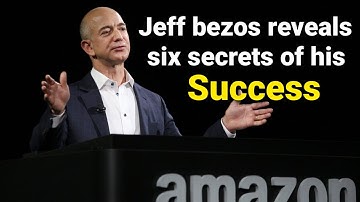 Jeff Bezos reveals six secrets to success/earth researches/english