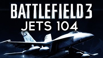 BATTLEFIELD 3 JETS 104: Ultimate Advanced Guide - EliteGamerBros