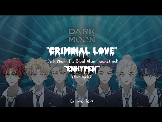 ENHYPEN ~ "Criminal Love" (Rom lyric) #lyrics #kpopsong #enhypen #darkmoon
