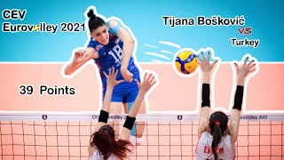 39 points by Tijana Bošković (ทิยาน่า บอสโควิช) | Serbia VS Turkey | semifinal CEV Eurovolley 2021