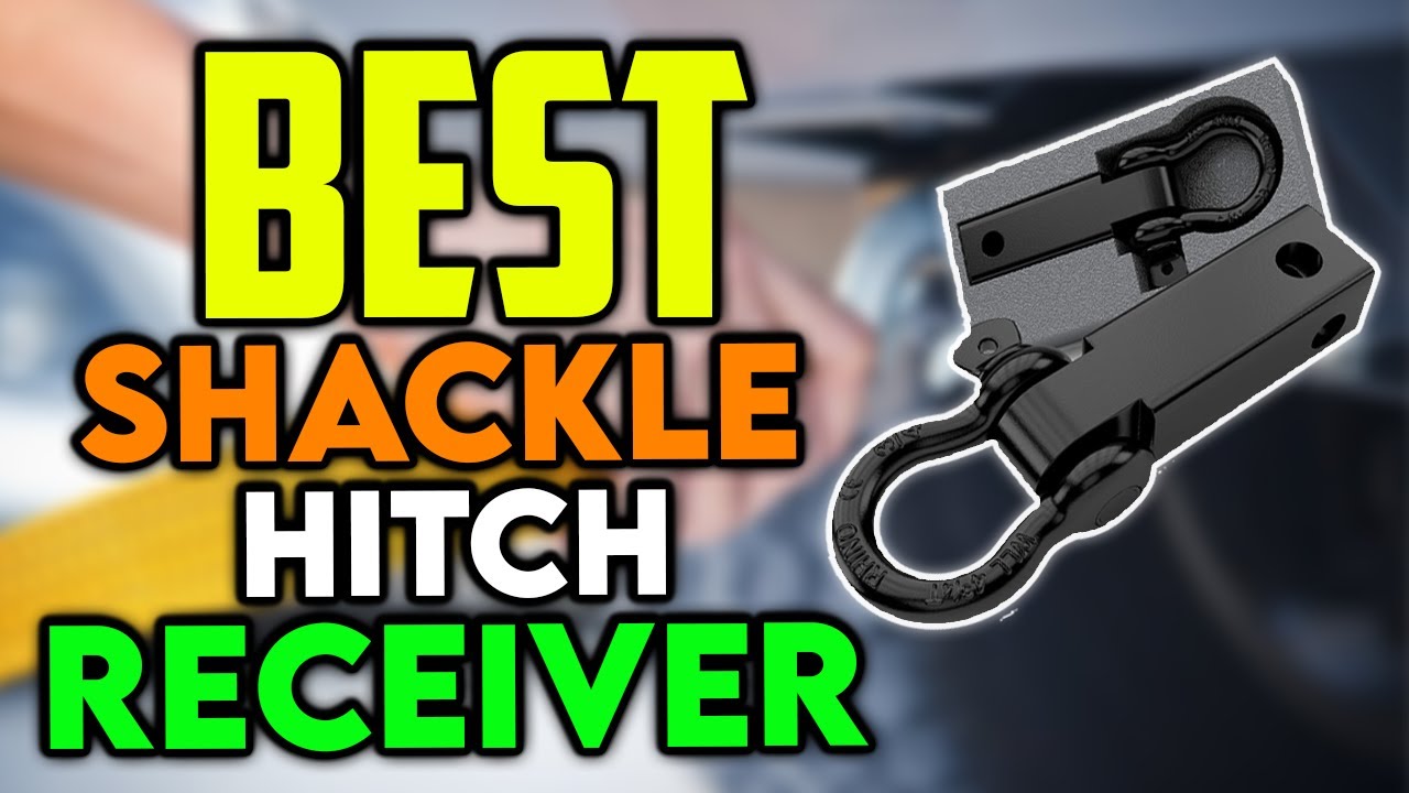 Best Shackle Hitch Receiver YouTube
