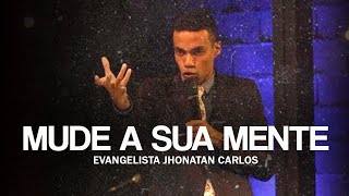 Mude a sua mente | PREGAÇÃO COMPLETA - Reação com Cristo