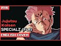 Jujutsu kaisen s2 op  specialz ver kuraiinu full version