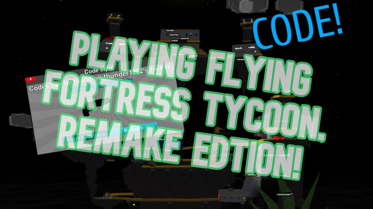 Code Playing Flying Fortress Tycoon Remake Edition Roblox Youtube - codes for roblox flying fortress tycoon