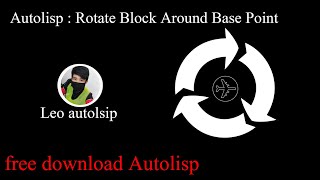 Rotate block around there base point - autolisp for autocad / Civil 3d
