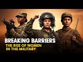 Breaking Barriers - The Rise of Women in the Military #military #aivideo #militarystories  #fyp