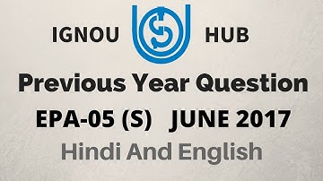 IGNOU EPA 05 (S)  Previous Question Paper June 2017 In Hindi & English, EPA-05 S Download Question