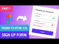 Account Creation with Basic Validation Part 1 | Figma UI Design to HTML CSS JS Tutorial