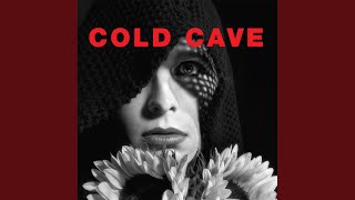 Video thumbnail of "Cold Cave - Underworld USA"