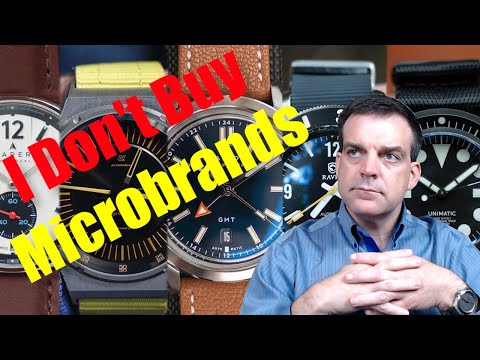 I Dont Buy Microbrand Watches