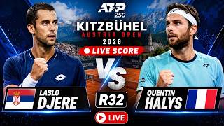 Laslo Djere vs Quentin Halys 🎾LIVE SCORE TENNIS ATP KITZBUHEL AUSTRIA OPEN 2026 | R32