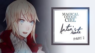 Magical Otoge Ciel | Antons Route | Part 2
