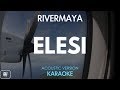 Rivermaya  elesi karaokeacoustic instrumental