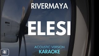 Video thumbnail of "Rivermaya - Elesi (Karaoke/Acoustic Instrumental)"