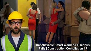 Unbelievable Smart Worker & Hilarious Fails | Construction Compilation #7 #fail #construction