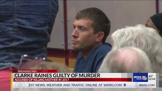 Clarke Raines guilty of murder