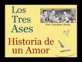 Los Tres Ases Historia De Un Amor Letra Y Acordes