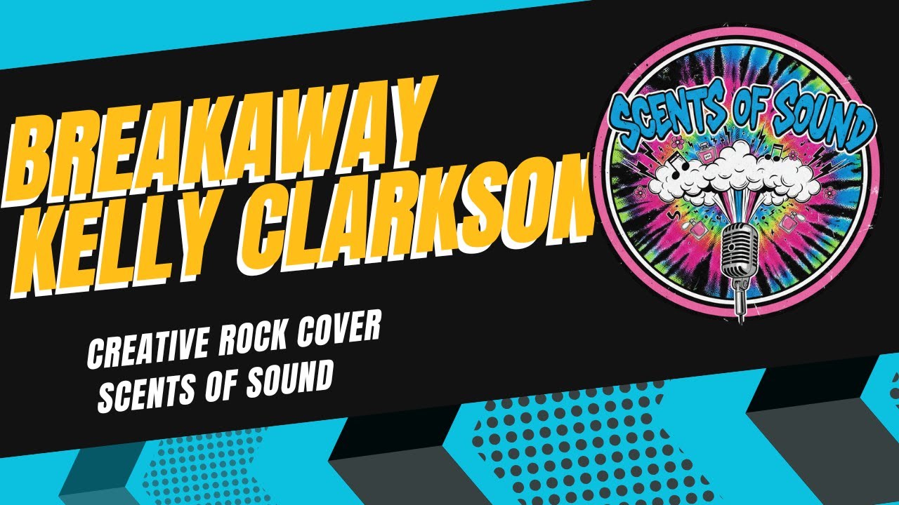 Breakaway Kelly Clarkson Rock Version